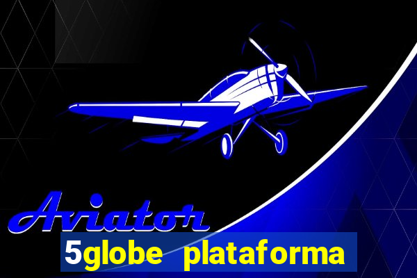 5globe plataforma de jogos